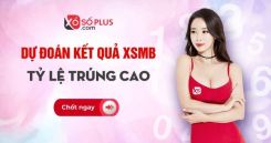 Dự đoán XSMB 21/7/2026 - Dự đoán xổ số miền Bắc thứ 3 hàng tuần