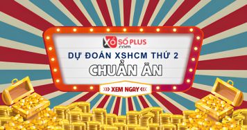Dự đoán XSHCM 20/7/2026 - Dự đoán KQ xổ số TP. Hồ Chí Minh thứ 2
