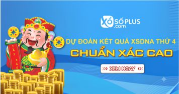 Dự đoán XSDNA 15/7/2026 - Dự đoán KQ xổ số Đà Nẵng thứ 4